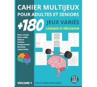 Cahier d'activités multi-jeux pour adultes et séniors: Livre de +180 puzzles variés de logique et de mémoire | Mots mêlés, Sudoku, Mots croisés, ... cerveau, entraîner la mémoire et se détendre