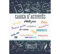 Cahier d'activités multi-jeux: Rébus | Mandalas | Sudoku | Tic-tac-toe | Labyrinthes | Pendu | BD vierge | Mots mêlés et plein d'autres jeux seul ou à 2. Dès 7 ans