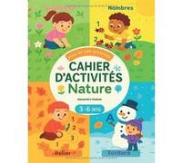 Cahier d'activités Nature Maternelle - Graphisme, Coloriage, Numération - 3-6 ans - 100 pages