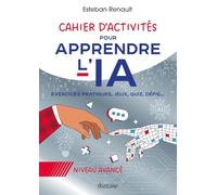 Cahier d'activités pour apprendre l'IA - Niveau avancé