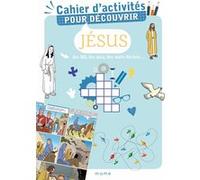 Cahier d'activités pour découvrir Jésus Aude de Vautibault (Auteur), Charlotte Walckenaer (Auteur)