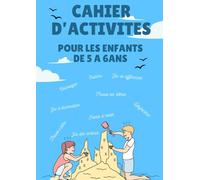 Cahier d'activités pour enfants de 5 à 6 ans.: Activités ludiques et variées : Lettres manquantes, points à relier, coloriages, labyrinthes, sudoku, ... intrus, trouve les mots, jeu d’observation