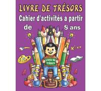 Cahier d'activités pour les enfants a partir de 8 ans: Mots Mêlés, Sudoku, Labyrinthes, Mots brouillés, jeux de mémoire, Dessin pas à pas, Pages de coloriages - Livre de trésors