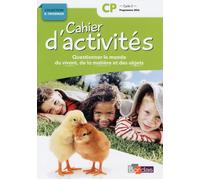 Cahier d'activités Questionner le monde du vivant, de la matière, des objets CP 2017 NE Cahier de l'élève, Nouvelle édition 2017 - Sylvia Bourget - Bordas - broché - Scolaire / Universitaire