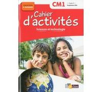 Cahier d'activités Sciences et technologie CM1 2017 NE Adeline André (Auteur), Collectif (Auteur), MAGALI MARGOTIN-PASSAT (Auteur), Marie-Anne Pierrard (Auteur), Raymond Tavernier (Collection dirigée 