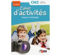 Cahier d'activités Sciences et technologie CM2 - cycle 3 2017 NE Cahier de l'élève, Nouvelle édition 2017 - Adeline André - Bordas - broché - Scolaire / Universitaire