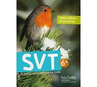 Cahier d'activités SVT 6e - Edition 2015