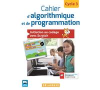 Cahier d'algorithmique et de programmation Cycle 3 (2017) - Cahier élève Initiation au codage avec Scratch - RICHARD COLOMBANI - Delagrave - broché - Scolaire / Universitaire