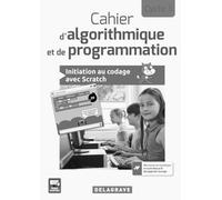 Cahier d'algorithmique et de programmation Cycle 3 (2017) - Livre du professeur: Initiation au codage avec Scratch