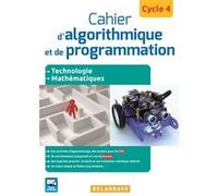Cahier d'algorithmique et de programmation Cycle 4 (2016) - Cahier activités élève Grégory Anguenot (Auteur), Robert Corne (Auteur), Julien Launay (Auteur), Dominique Sauzeau (Auteur), Olivier Vogt (A