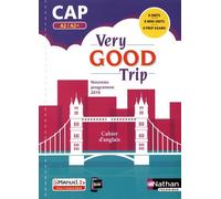 Cahier D'anglais Cap 2de Bac Pro A2/A2+ Very Good Trip - Edition 2019