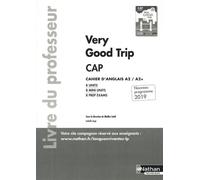 Very good trip Cahier d'anglais CAP - A2/A2+ - Professeur 2019