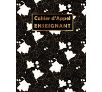 Cahier d'Appel Enseignant: Organisez et suivez efficacement la présence de vos élèves avec ce registre facile à utiliser.