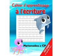 Cahier d'apprentissage à l'écriture Maternelles & CP 100 pages pour apprendre à écrire: Cahier d'apprentissage à l'écriture | Pour enfants à partir de ... l'écriture cursive | Contient 100 Fiches,