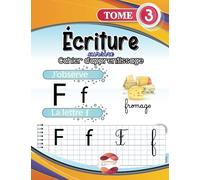 Cahier d'apprentissage Ecriture cursive: Tome 3 Apprendre a Ecrire dès 3 ans en Maternelle Petite Moyenne Grande section et CP Les lettres Majuscules