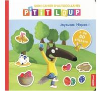 Cahier d'autocollants - P'tit Loup - Joyeuses Pâques - + de 80 stickers - 11 scènes à compléter - Mixte