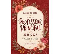 Cahier de bord du professeur principal: 2026-2027 - Collège & lycée