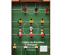 Cahier de Brouillon 50 pages Grands Carreaux 17x24 cm: BABY FOOT Cahier d’écriture, de devoirs, cahier de brouillon petit format couverture souple cartonnée, 90g Séyès