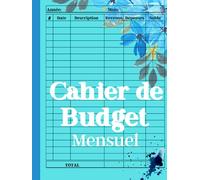 Cahier de Budget Mensuel: Carnet de Dépenses et Revenus pour 10 Ans et Livre de Compte Personnel, Budget Familial, Comptabilité Format A4