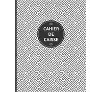 Cahier de caisse: Livre de caisse moderne pour professionnel avec suivi des recettes, dépenses et soldes. 100 pages au format A4.