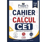 Cahier de Calcul CE1: Additions et Soustractions: Plus de 2 000 Exercices de Calcul avec Corrigés