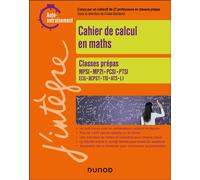 Cahier de calcul en maths Prépas 1re année Mpsi-mp2i-pcsi-ptsi-tsi-bcpst-ats-ecg-l1 - Colas Bardavid - Dunod - broché - Scolaire / Universitaire