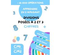 CAHIER DE CALCUL - TOUT comprendre sur les DIVISIONS POSEES (2/3 chiffres) - dès 9 ans / A partir du CM1 - +1000 opérations
