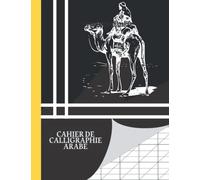 Cahier de Calligraphie Arabe: Cahier d'écriture Calligraphie Arabe , 120 pages vierges grand format | Carnet d'Ecriture Arabe | Apprendre à écrire l ... pour Les Enfants, Calligraphie Arabe Debutant