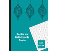 Cahier de Calligraphie Arabe: Carnet d'Ecriture Arabe|120 pages lignées vierge pour l'entrainement à l'écriture| la pratique de l'écriture manuscrite ... Arabe pour Les Enfants, les débutants