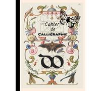 Cahier de CALLIGRAPHIE: Cahier d'exercices de 120 pages pour s’exercer à la calligraphie, Bloc-notes Grand Format 21,59 x 27,94 cm (8,5 x 11 ) pouces ... visuel intemporel de fleurs et d’oiseaux