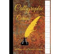Cahier de Calligraphie: Cahier Pour L'écriture et Les Exercices de la Calligraphie et Lettrage à la Main Pour les Débutants et les Professionnels