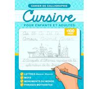 Cahier de Calligraphie Cursive pour enfants et adultes: Pour améliorer votre écriture en cursive avec des lettres, des mots et des phrases motivantes ... pour jeunes et adultes | Écriture cursive