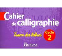 Cahier de calligraphie, cycle 2 - Tracer des lettres
