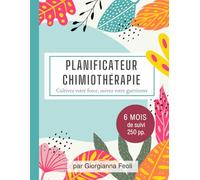 Cahier de Chimiothérapie pour Femmes - Journal & Planificateur Cancer 6 Mois : Suivi Médicaments, Effets Secondaires, Rendez-vous, Mieux-Être Émotionnel - Cadeau Mois Sensibilisation Cancer du Sein