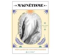 Cahier de coaching : magnétisme Test personnalisés - Conseils - Clés - Anne-Sophie Casper - Secret D'etoiles - broché - Guide