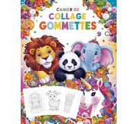 CAHIER DE COLLAGE GOMMETTES: Dessins pour pastilles à coller et coloriage | cahier d'activités pour enfants de 2 à 6 ans.