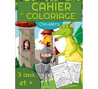 Cahier de coloriage: 40 coloriages sur le thème médiéval (chevalier, château, dragon etc..) | Livre de coloriage chevalier pour les enfants de 4 à 8 ... 82 pages | Idée cadeau pour fan de chevaliers