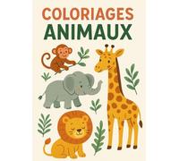Cahier de coloriage animaux pour enfants - J’écris et je colorie: 40 pages éducatives avec espace pour écrire le nom de chaque animal Dès 4 ans - Pages blanches au verso