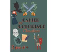 Cahier de coloriage Chevaliers: 40 coloriages sur le thème du médiévale, des chevaliers et des châteaux fort | Cadeau original pour fan de chevaliers | Format 6x9 in