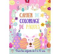 Cahier de coloriage de Pâques pour les enfants de 3 à 10 Ans: 70 pages de dessins individuels et amusants à colorier sans déborder