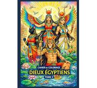Cahier de Coloriage: Dieux Egyptiens Tome 2