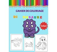 CAHIER DE COLORIAGE DINOSAURE ENFANT: livre d'activité à colorier pour fille où garçon