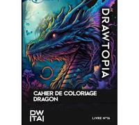 cahier de coloriage dragons: Pour les amateurs de créatures fantastiques