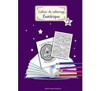 Cahier de coloriage ésotérique 2: pour adultes Grands dessins ésotériques avec phrases inspirantes | Laissez entrer la magie | Cadeau pour développer votre intuition | Taille A4 = 21 x 29,7 cm