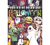 Cahier de Coloriage Halloween: 50 Illustrations d'Halloween Faciles à Colorier. Livre Rempli de Citrouilles, Chats, Monstres Mignons, Zombies, Bonbons ... pour Enfants de 4-12 ans (garçons et filles).