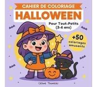 Cahier de coloriage Halloween mignon 3-6 ans : 50 dessins faciles, non effrayants et amusants pour tout-petits: Coloriages simples, non effrayants, ... pour les enfants de maternelle (PS-MS-GS)