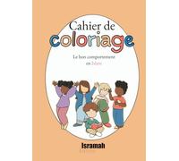 Cahier de coloriage: Le bon comportement en Islam