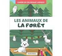Cahier de coloriage "Les Animaux de la Forêt": Coloriage ludique avec modèles couleurs pour enfants (3 à 5 ans)
