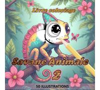 Cahier de coloriage : Les animaux de la jungle 2 / coloriage pour se relaxer enfant-adulte - grand format: 50 illustrations