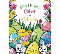 Cahier de Coloriage: Spécial Pâques